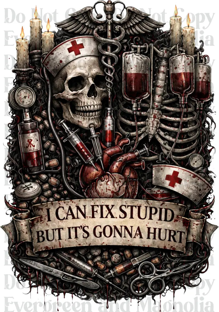 gothic nurse I can fix stupid