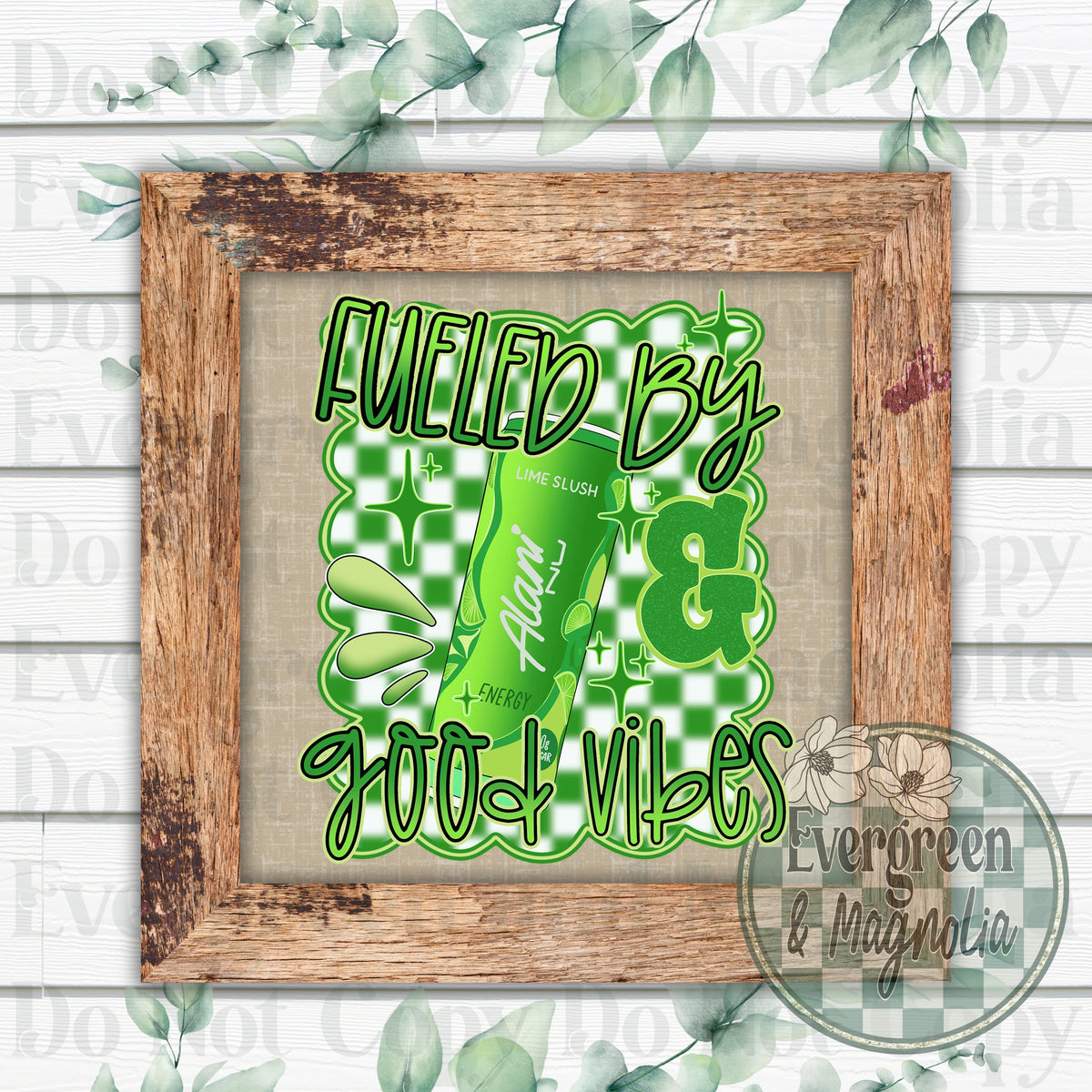 Fueled by alani and good vibes (green)