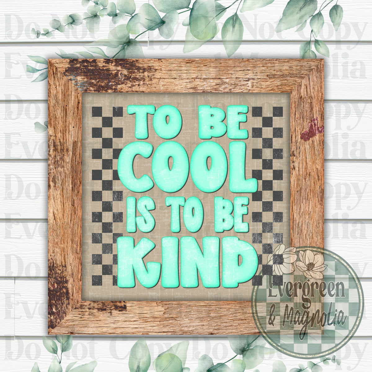 Cool to be kind (teal)