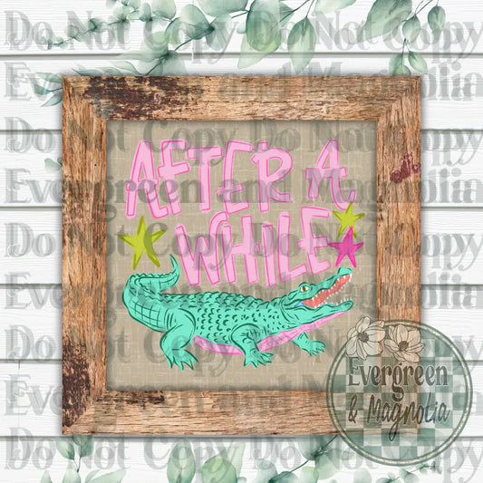 After while crocodile